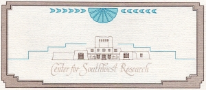 The Center for Southwest Research, UNM: A Documented History