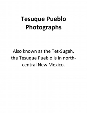 Tesuque Pueblo Photographs  1883 - 1945